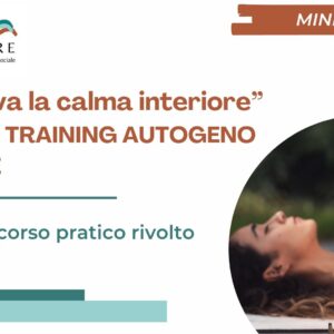 "Ritrova la tua calma interiore" - Corso di training autogeno di base - novembre 2026